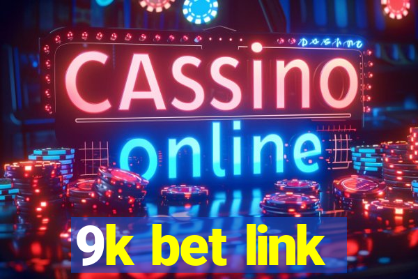 9k bet link